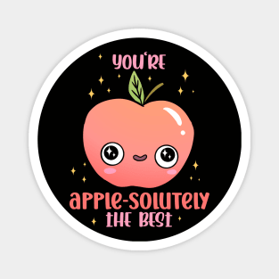 You're apple-solutely the best a funny apple pun Magnet